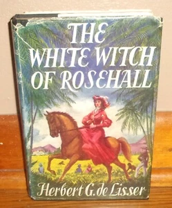 THE WHITE WITCH OF ROSEHALL-Jamaica Novel-HERBERT G. de LISSER-Ex 8th UK HC w/DJ - Picture 1 of 11