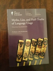 Myths, Lies and Half-Truths of Language Usage From: The Great Courses - Bild 1 von 2
