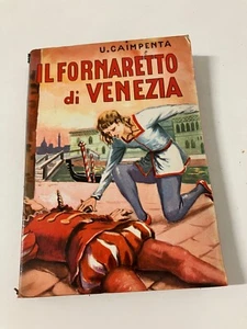 IL FORNARETTO DI VENEZIA Ugo Caimpenta Romanzo Storico Editoriale Lucchi 1962 - Imagen 1 de 6