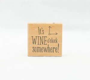Studio G Rubber Stamp Wood Mount It's Wine O'clock Somewhere! 2.5"x2.5" - Picture 1 of 6