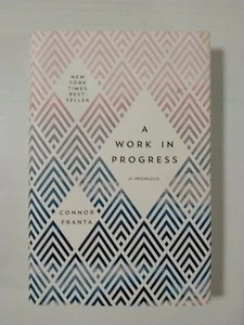 A Work in Progress: A Memoir by Connor Franta (Hardcover, 2016). Free Shipping! - Picture 1 of 10