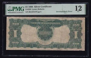 US 1899 $1 Silver Certificate INVERTED BACK ERROR  FR 226 PMG 12 (579) - Picture 1 of 2