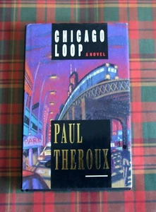 Chicago Loop by Paul Theroux -1st ed. Signed. 1990. - Imagen 1 de 5