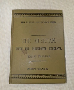Der Musiker: Ein Führer für Klavierschüler, erste Klasse, sechste Auflage 1886 - Bild 1 von 8