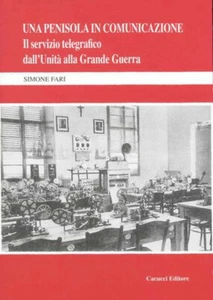 Una penisola in comunicazione SIMONE FARI Cacucci Editore 2008 - Picture 1 of 1