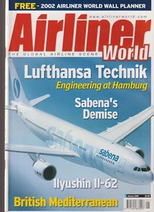 AIRLINER WORLD 01 2002 LUFTANSA TECHNIK / SABENA'S DEMISE / iLUSHIN II-62 - Foto 1 di 3