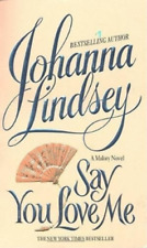 Johanna Lindsey Say You Love Me (Poche)