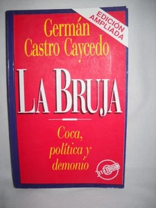 La bruja, coca, política y demonio (Spanish Edition) - Foto 1 di 1