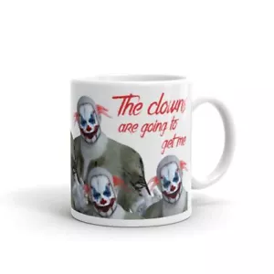 The Clowns Are Going To Get Me weiße Tasse - Bild 1 von 4