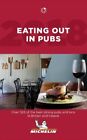 Eating Out in Pubs 2018 - The Michelin Guide: The Guide MICHELIN