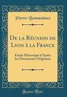 De La Runion De Lyon  La France Tude Historique D'