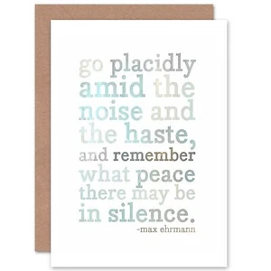 Ehrmann Max Desiderata Go Placidly Inmitten Zitat weiß leere Grußkarte - Bild 1 von 4
