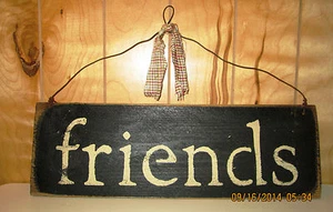 Rustic/Primitive Handmade Wood Sign "friends" Black : Country Decor Home/Cabin - Picture 1 of 9