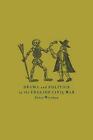 Drama and Politics in the English Civil War by Susan Wiseman (English) Hardcover