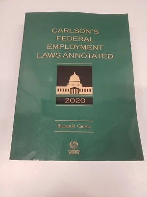 Carlson’s Federal Employment Laws Annotated 2020 Edition Thomson Reuters - Image 1 of 3