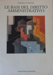 Le basi del diritto amministrativo. Sabino Cassese ed. Einaudi 1989 (g3) - Foto 1 di 2