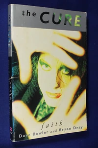 THE CURE Dave Bowler Bryan Dray FAITH Robert Smith Music Biography Book - Picture 1 of 12