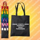 I Drink Three Days A Week Tote Bag | Alcohol | Beer Quotes | Philosophy Dad Gif