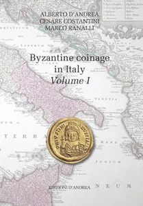 NEW RELEASE Byzantine coinage in Italy V. I  D'Andrea - Costantini - Ranalli