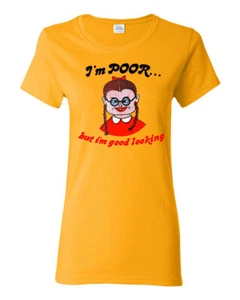 Camiseta I'm Poor But Good Looking Girl Girl Retro Años 70 Vanner Chopper Novedad - Imagen 1 de 2