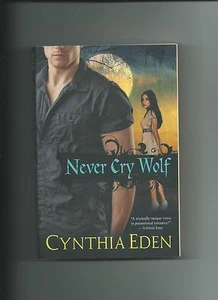 Never Cry Wolf By Cynthia Eden VGC (BC) Large Paperback - Bild 1 von 2