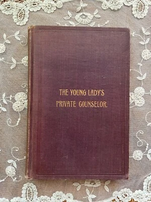 The Young Lady's Private Counselor 1890 Melville C. Keith MD Inscribed 1st Quack - Image 1 of 4