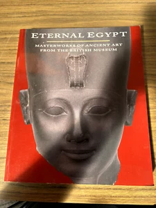 Eternal Egypt : Masterworks of Ancient Art from the British Museum - Picture 1 of 4