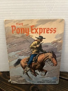 Vintage THE PONY EXPRESS by Gaylord DuBois illustrated by Sydney Fletcher 1944 G - Picture 1 of 6