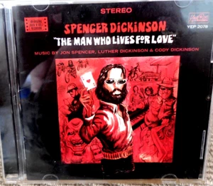 SPENCER DICKINSON - "THE MAN WHO LIVES FOR LOVE" CD ALBUM 2006 - Picture 1 of 2