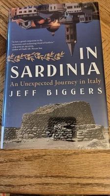 "In Sardinia:An Unexpected Journey in in Italy" JEFF BIGGERS (HCDJ 2023) Ex-libr - Image 1 of 4