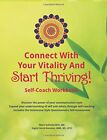 Connect With Your Vitality And Start Thriving! Self-Coach By Marit Solheim-Witt