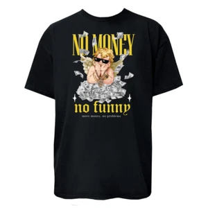 No Money No Funny Angel T-Shirt – Hip Hop Rich Meme Graphic Tee Unisex BLACK - Picture 1 of 2