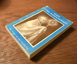 SAINT PETER JULIAN EYMARD: THE PRIEST OF THE EUCHARIST By Albert Tesniere 1962 - Picture 1 of 7