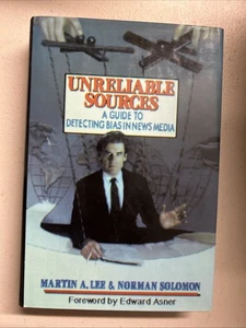 Unreliable Sources : A Guide to Detecting Bias in News Media by Martin A. Lee... - Bild 1 von 4