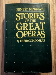 Stories of the Great Operas & Their Composers Ernest Newman Dorset Press HC - Foto 1 di 8