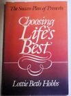 CHOOSING LIFE'S BEST: THE SUCCESS PLAN OF PROVERBS By Lottie Beth Hobbs *VG+*