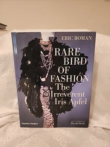 Rare Bird of Fashion: The Irreverent Iris Apfel - SIGNED First Edition HC/DJ - Picture 1 of 12