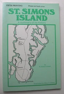 ST. SIMONS ISLAND A summary of its history R. EDWIN GREEN PB ILL 1989 Signed -13 - Picture 1 of 11