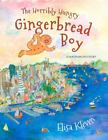 The Horribly Hungry Gingerbread Boy: A San Francisco Story By Kleven, Elisa