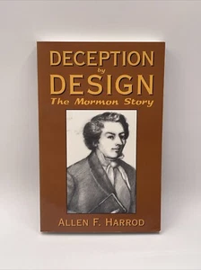 Deception by Design : The Mormon Story by Allen F. Harrod (1998 *SIGNED* - Picture 1 of 4
