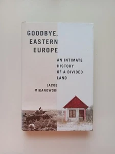 Auf Wiedersehen, Osteuropa: Eine intime Geschichte eines geteilten Landes von Jakob... - Bild 1 von 24
