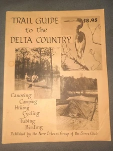 Louisiana Trail Guide to the Delta Country New Orleans Group Sierra Club 1980 PB - Picture 1 of 7
