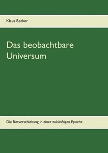 Das beobachtbare Universum: Die Rotverschiebung in einer zuk?nftigen Epoche by K - Picture 1 of 1