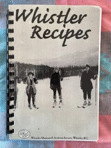 Whistler Recipes (1997, British Columbia, Canada Ring-bound Cookbook, PB) - Picture 1 of 9