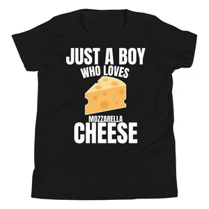 Just a Boy who Loves Mozzarella Cheese Cheesy Lovers Youth T-Shirt - Picture 1 of 9