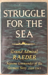 Struggle for the Sea by Grand Admiral Raeder 1959 - Bild 1 von 8