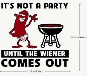 Large IT'S NOT A PARTY UNTIL THE WIENER COMES iron on transfer decal for t-shirt
