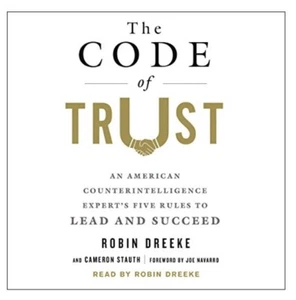 The Code of Trust: An American Counterintelligence Expert's Five Rules CD AUDIO - Picture 1 of 1
