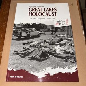 Great Lakes Holocaust : First Congo War, 1996-1997 by Tom Cooper (2013, Trade... - Picture 1 of 9