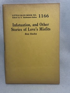 Little Blue Book 1166, Infatuation, etc., by Ben Hecht, copyright 1927 - Picture 1 of 5